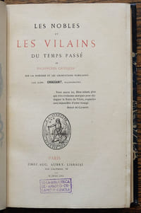 Les Nobles et les Vilains du temps passé, ou Recherches critiques sur la Noblesse et les usurpations nobiliaires.