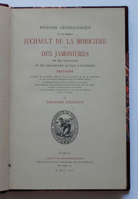 Histoire généalogique de la famille Juchault de La Moricière et des Jamonières, de ses alliances et des seigneuries qu'elle a possédées : Bretagne.