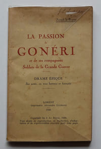 La Passion de Gonéri et de ses compagnons Soldats de la Grande Guerre.