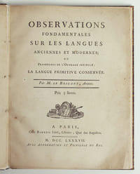 Observations fondamentales sur les langues anciennes et modernes ; ou Prospectus de l'Ouvrage intitulé : La Langue primitive conservée.