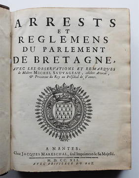 Arrests et Reglemens du Parlement de Bretagne.. SAUVAGEAU, Michel.