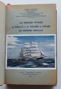 Les Derniers Voyages de forçats et de voiliers en Guyane. Les derniers Antillais. 