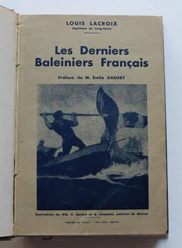 Les Derniers Baleiniers français. Un demi-siècle d'histoire de la grande pêche baleinière en France de 1817 à 1867.. LACROIX, Louis.