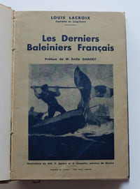 Les Derniers Baleiniers français. Un demi-siècle d'histoire de la grande pêche baleinière en France de 1817 à 1867.