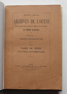 Archives de l'Ouest. Recueil de documents concernant l'histoire de la Révolution, 1789-1800.