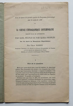 La Science ethnographique contemporaine permet-elle de déterminer par quel peuple ou par quels peuples ont été élevés les Monuments Mégalithiques.. ...