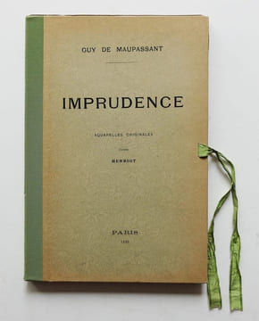 Imprudence.. MAUPASSANT, Guy de.