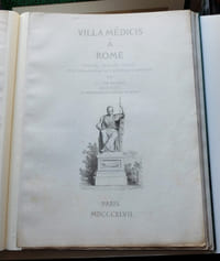 Villa Médicis à Rome, dessinée, mesurée, publiée et accompagnée d'un texte historique et explicatif.
