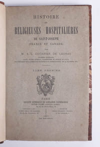 Histoire des Religieuses hospitalières de Saint-Joseph (France et Canada).