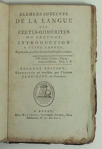 Élémens succints de la Langue des Celtes-Gomérites ou Bretons ; Introduction à cette langue, Et par elle, à celles de tous les Peuples connus.