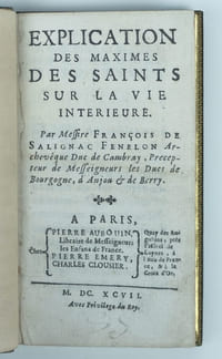 Explication des Maximes des saints sur la vie intérieure.