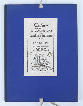 Cahier de Chansons de Jean-Louis Postollec et de Jean La Pipe, quartiers-maîtres à bord de la Scabreuse.. ROY, Bernard.