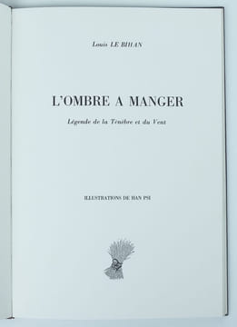 L'Ombre à manger. Légende de la Ténèbre et du Vent.. LE BIHAN, Louis.