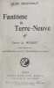 Fant&ocirc;me de Terre-Neuve.. BERTHAUT, L&eacute;on.