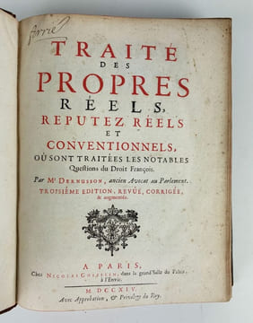 Traité des Propres réels, réputez réels et conventionnels, où sont traitées les notables questions du Droit François.. RENUSSON, Philippe de ...