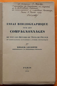 Essai bibliographique sur les Compagnonnages de tous les devoirs du Tour de France et associations ouvrières à forme initiatique.