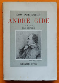 André Gide, sa vie, son œuvre.