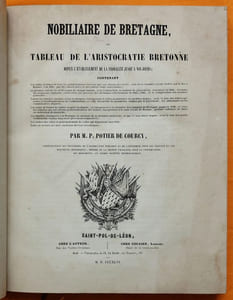 Nobiliaire de Bretagne, ou Tableau de l'Aristocratie bretonne depuis l'établissement de la Féodalité jusqu'à nos jours.