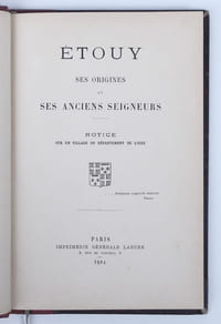 Étouy, ses origines et ses anciens seigneurs. Notice sur un village du département de l'Oise.