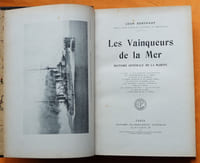 Les Vainqueurs de la Mer. Histoire générale de la Marine.