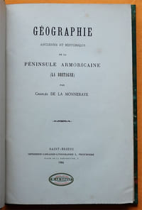 Géographie ancienne et historique de la Péninsule armoricaine (la Bretagne).