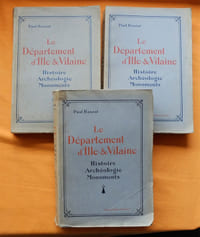 Le Département d'Ille-&-Vilaine. Histoire - Archéologie - Monuments.