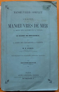 Traité des Manœuvres de mer à bord des bâtiments à voiles et à bord des bâtiments à vapeur.