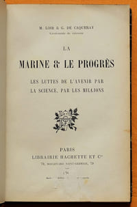 La Marine & le Progrès. Les Luttes de l'avenir par la science, par les millions.