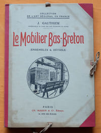 Le Mobilier Bas-Breton (ensembles & détails).