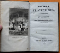 Voyages et aventures, naufrages et combats des plus célèbres marins et navigateurs.