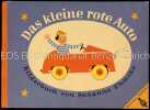 Das kleine rote Auto und was Hannes auf seiner Reise alles erlebte.. Ehmcke, Susanne: