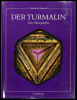 Der Turmalin. Eine Monographie.. Benesch, Friedrich: