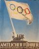 Führer zur Feier der XI. Olympiade Berlin 1936. Herausgegeben vom Organisationskomitee für die XI. Olympiade Berlin 1936.. 