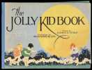 The Jolly Kid Book.. Nesbit, Wilbur D.: