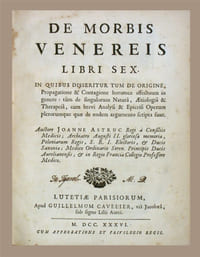 De morbis venereis libri sex. In quibus disseritur tum de origine, propagatione & contagione horumce affectuum in genere: tum de singulorum natura, aetiologia & therapeia, cum brevi analysi & epicrisi operum plerorumque quae de eodem argumento scripta sunt.
