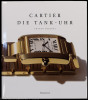 Cartier. Die Tank-Uhr.. Cologni, Franco: