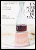Un soir l'ame du vin... Maurice Zermatten présente le vin dans l'oeuvre de Baudelaire. - Le vin cinq poèmes des «Fleurs du Mal», le vin et le hachisch ...