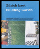 Zürich baut. konzeptioneller Städtebau = Building Zurich : conceptual urbanism.. 