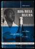 Big Bill. Mes blues ma guitare et moi. Récits recueillis par Yannick Brynoghe. Préface de Hugues Panassieé.. Broonzy, William: