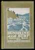 Sunshine and surf. a year's wanderings in the south seas; with map of route and thirty-six page illustrations.. Hall, Douglas B.: