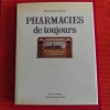 Pharmacies de toujours . Marie-Odile ANDRADE