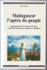 MADAGASCAR l’opéra du peuple. D MAURO