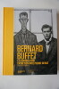 Beaux Arts Bernard Buffet les années 1950 entretien avec Pierre Bergé . J Coignard