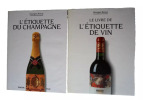 Oenologie le grand livre de l' étiquette du vin et du Champagne . G Renoy