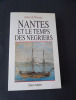 Nantes et le temps des négriers . Armel de Wismes