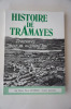 Bourgogne Histoire de Tramayes hier et aujourd'hui . Pierre Rohme