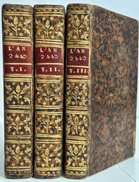 L'an deux mille quatre cent quarante. Rêve s'il en fût jamais; suivi de l'homme de fer, songe. Nouvelle édition avec figures.