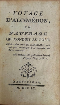 Voyage d'Alcimédon ou naufrage qui conduit au port. Histoire plus vraïe que vraisemblable, mais qui peut encourager à la recherche des terres inconnues. [Troisième édition].