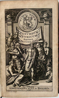 Pantheum mythicum, seu fabulosa deorum historia, hoc epitomes eruditionis volumine breviter dilucid que comprehensa. Editio nona...