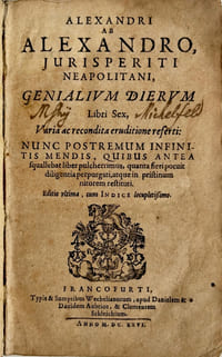 Genialium dierum libri sex, varia ac recondita eruditione referti: nunc postremum infinitis mendis, quibus antea squallebat liber pulcherrimus, quanta fieri potuit diligentia perpurgati, atque in pristinum nitorem restituti. Editio ultima, cum indice locupletissimo.